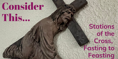 Jesus with cross "Consider this...Stations of the Cross