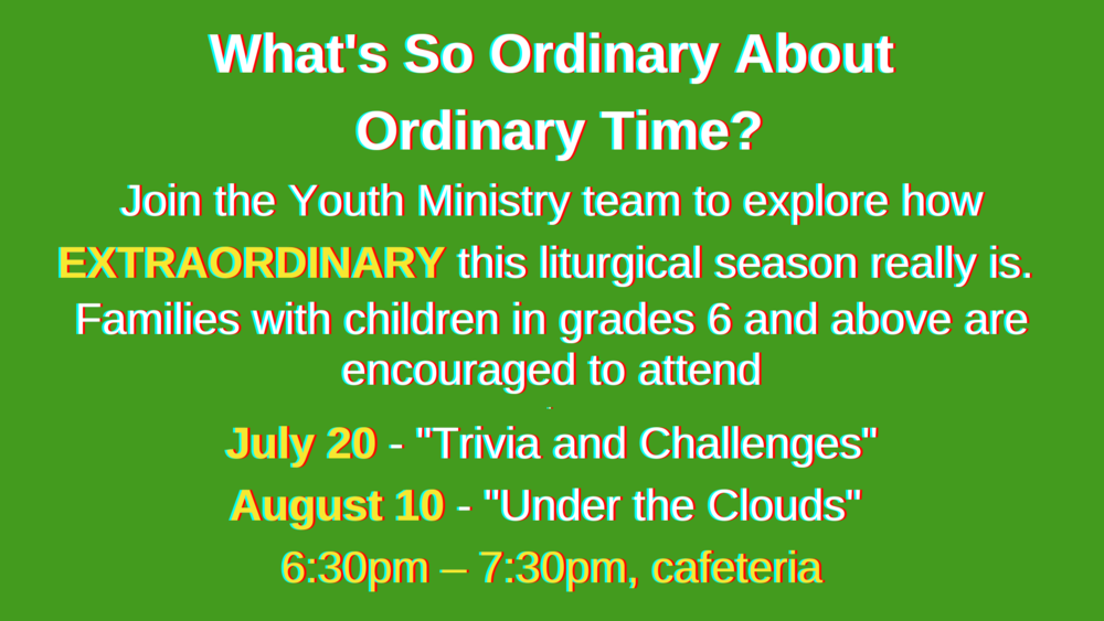What's so Ordinary about Ordinary Time?