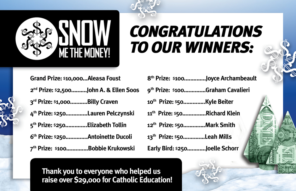Money Raffle Winners Congratulations to our Snow Me the Money Winners! | St. Mary School ...
